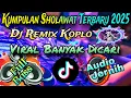 Lagu Dj Remik Sholawat Terbaru 2025 - Kumpulan Sholawat Merdu Horeg Full Bass - Cocok Buat Acara Hajatan