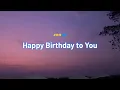 Zen Aji - Happy Birthday to You (Official Lyrics Video)