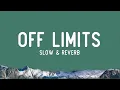 Off Limits (Slow and reverb) | Parmish Varma | Music Suno