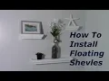 How To Install Floating Shelves On A Wall