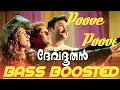 Lagu Poove poove || Devadhoothan || BASS BOOSTED 🔉🔉