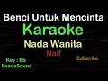 Download Lagu BENCI UNTUK MENCINTA-Naif|KARAOKE NADA WANITA​⁠ -Female-Cewek-Perempuan@UcokkuYasir