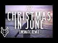 Download Lagu Christmas In June - AJR | Cinematic Remix (Commission)