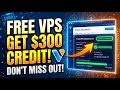 Free VPS 300 Credit or You re Missing Out