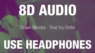 Download Shawn Mendes - Treat You Better | 8D AUDIO MP3