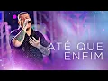 Ferrugem - Até Que Enfim (Ao Vivo)
