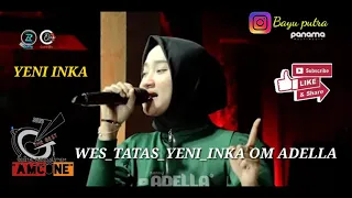 Download Wes tatas yeni inka om adella MP3