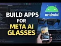 How to Build an Android App for Meta AI Glasses Developer Tutorial