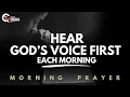 Let God's Word Be the First Voice You Hear Today | Morning Prayer