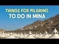 Explore Mina Essential Experiences For Pilgrims