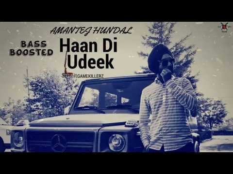 Download MP3 Haan Di Udeek // Amantej Hundal // Bass Boosted // New Punjabi Song 2020