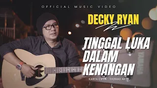 decky ryan tinggal luka dalam kenangan official music video 