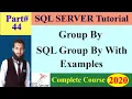 SQL Complete Tutorial 44 - SQL Group By Statement How to use SQL Group By in SQL