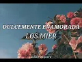(LETRA) Dulcemente Enamorada - Los Míer