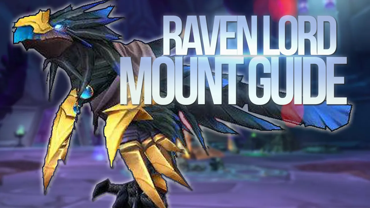 Raven Lord Mount Guide - World of Warcraft Mount Guide #5