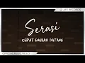 Download Lagu Serasi - Cepat Engkau Datang (Official Music  Video)