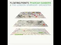 Download Lagu Floating Points, Pharoah Sanders \u0026 The London Symphony Orchestra - Promises (Full Album)