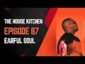 Download Lagu DEEP HOUSE TECH SOULFUL MIX | EARFUL SOUL | Episode 87 |THE HOUSE KITCHEN