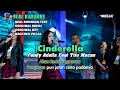 Download Lagu Cinderella - Fendik Adella Feat Trio Macan (Original Karaoke + Backing Vocal)