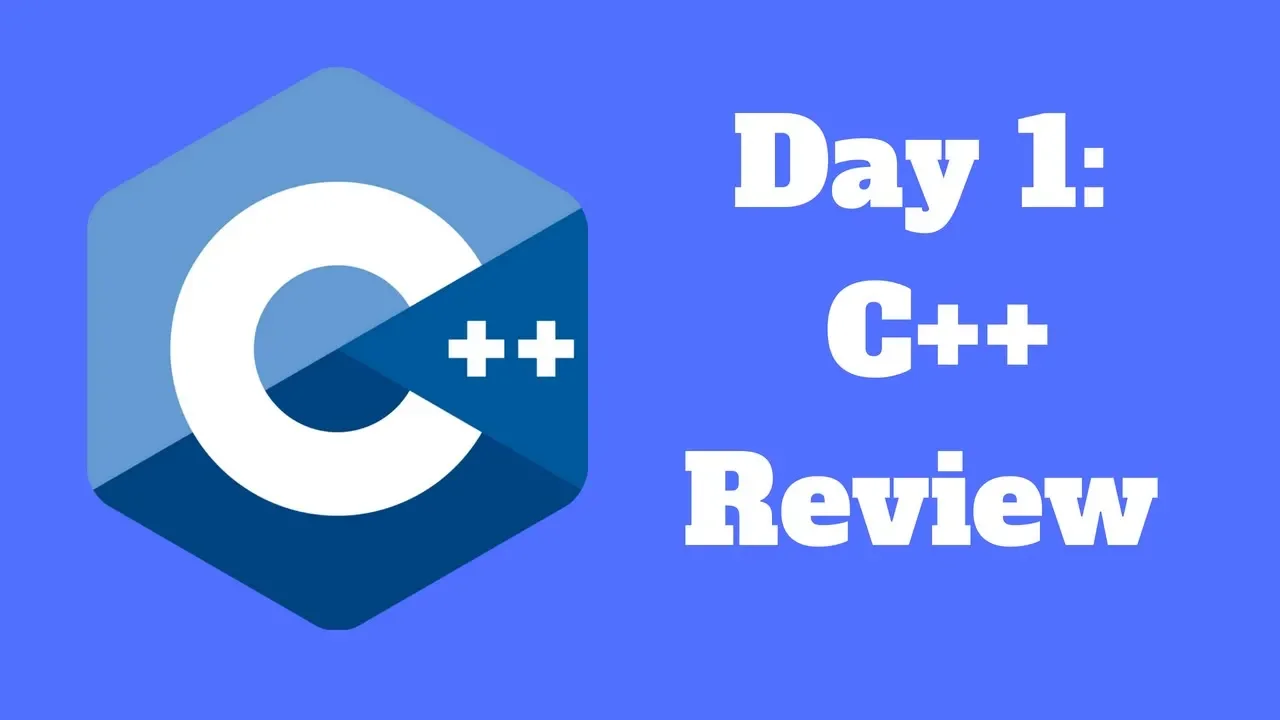 C++ Algorithms & Data Structures in 14 days! Day 1: REVIEW
