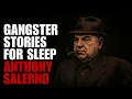 Anthony Fat Tony Salerno The Front Boss of the Genovese Family Gangster Sleep Story