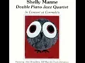 Download Lagu Shelly Manne Double Piano Jazz Quartet - Stollin’