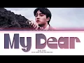 Doh Kyung Soo (D.O.) My Dear Lyrics (디오 매일의 고백 가사) (Color Coded Lyrics)