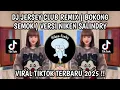 Download Lagu DJ BOKONG SEMOK JERSEY CLUB REMIX VERSI NIKEN SALINDRY JEDAG JEDUG KANE VIRAL TIKTOK TERBARU 2025