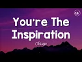 Download Lagu Chicago - You're The Inspiration [Lyrics]