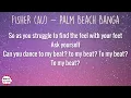 FISHER - Palm Beach Banga (Lyrics) | Can you dance to my beat