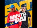 Senta Pro Pai - DJ 2F & Lenon Matheus