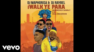 dj maphorisa dj raybel iwalk ye phara ft moonchild sanelly k o zulu mkhathini