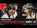 Download Lagu [VN] VALORANT Champions Paris — Vòng Playoffs — Ngày 15