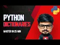 Python Dictionaries Tutorial Master in 25 Minutes Python Full Course for Absolute Beginners