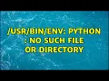 Ubuntu env python No such file or directory 3 Solutions