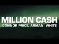 Download Lagu Connor Price \u0026 Armani White - Million Cash (Lyrics)