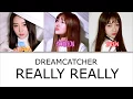 Download Lagu Dreamcatcher - REALLY REALLY lyrics WINNER COVER COLOR CODED HAN|ROM|ENG