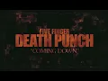 Five Finger Death Punch - Coming Down (Lyric Video)