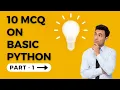 Part 1 - Python MCQ Q A Most asked Interview Questions