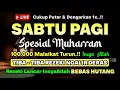 Download Lagu Dzikir Pagi Hari Sabtu !! Rezeki Mengalir Deras Datang Tak Terduga, Doa Lunas Hutang