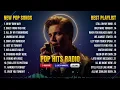Lagu New Pop Songs | The Best Pop Songs Hits Music