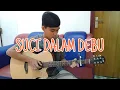 Download Lagu Iklim - Suci Dalam Debu (Fingerstyle Guitar Cover)