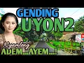 GENDING UYON2 LAWAS TERBUKTI PALING NYAMLENG - GENDING JAWA BENING TOMBO SAYAH 