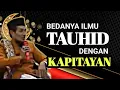 Download Lagu KH. MUKHLASON ROSYID 💥 APA BEDANYA ILMU TAUHID DENGAN KAPITAYAN