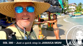 SSL 380 ~ Just a quick stop in JAMAICA MON..!!