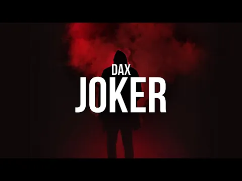 Download MP3 Dax - JOKER (Lyrics)