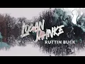 Logan Jahnke - Ruttin’ Buck (Official Lyric Video) - Logan Jahnke