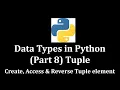 Data Types in Python Part 8 Tuple Create Access Reverse Tuple element LearnWithMrRJ