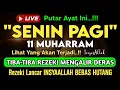 Download Lagu Putar Ayat ini Di Bulan Muharram. Segala Hajad Dikabulkan, Rezeki Mengalir Deras, Aamiin