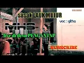 Download Lagu Kecimol MHS live di pengantap bawakan lagu SASAK LAUK MUJUR